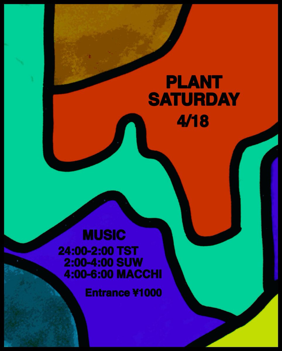 suwxwus's tweet photo. PLANT SATURDAY

2026 4 18
Entrance ¥1000

TST
SUW
MACCHI https://t.co/9V6UHYVVmn