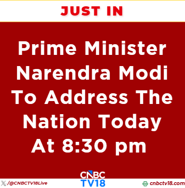 CNBCTV18Live's tweet image. #JustIn | #PrimeMinister #NarendraModi To Address The Nation Today At 8:30 pm