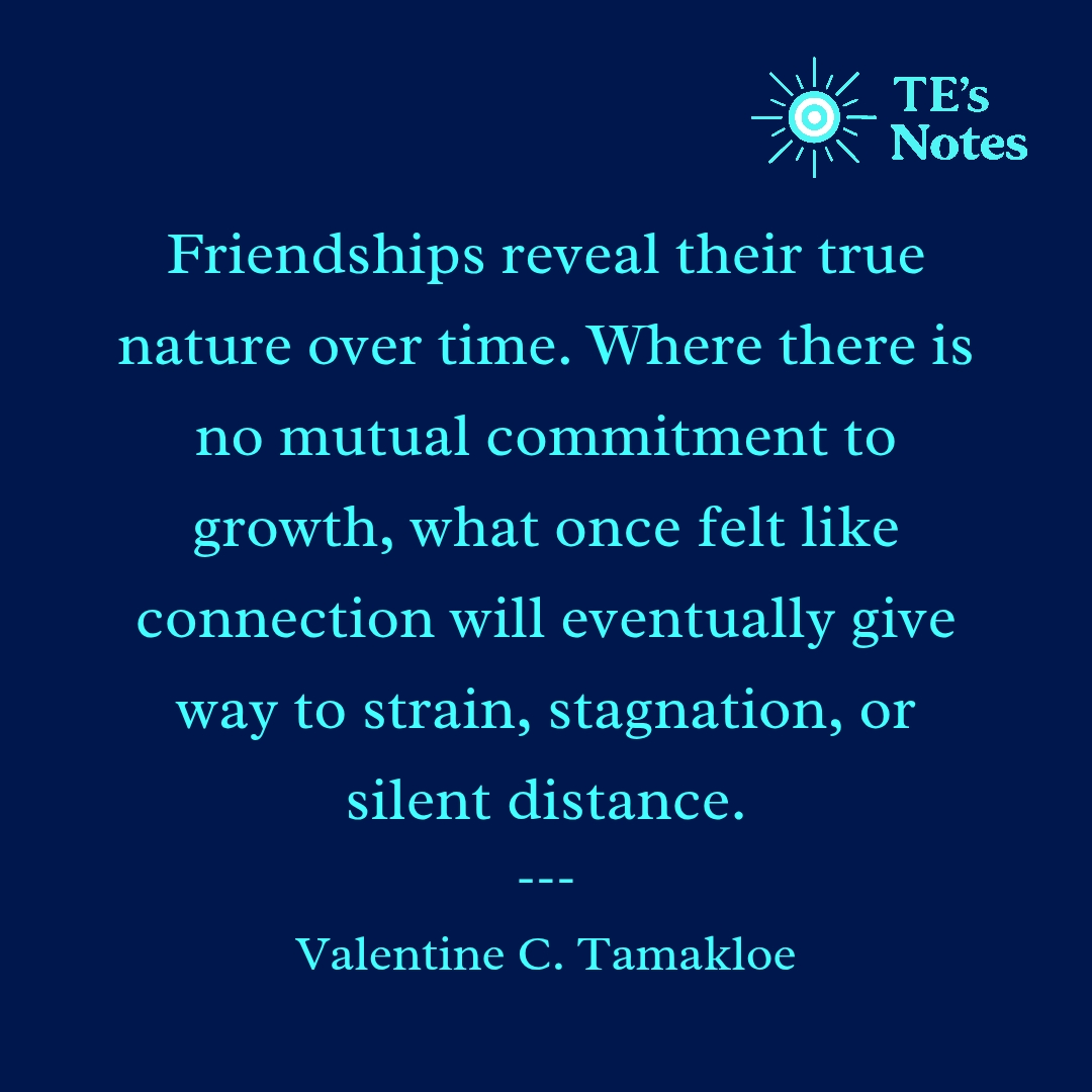 vctamakloe's tweet image. Friendships are not proven in moments, but in patterns. They grow through mutual commitment. 
The true nature of a friendship, therefore, is not seen in its beginnings, but in its endurance🤝🏾
#TEsNotes #livefully #time #friendship #commitment #endurance #growth #impact