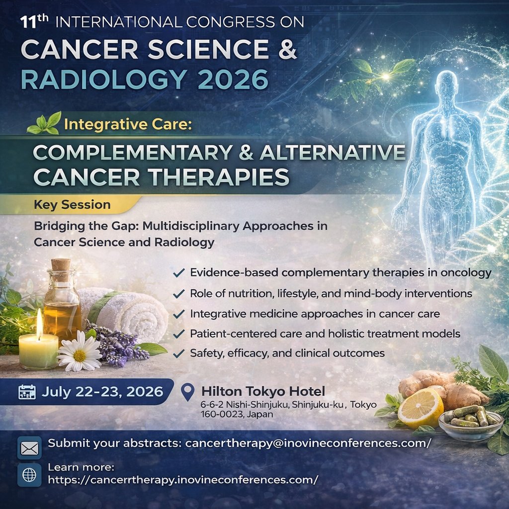 InovineMeetings's tweet image. 🌿 Integrative Care: Complementary &amp;amp; Alternative Cancer Therapies | Cancer Science &amp;amp; Radiology 2026
🗓 July 22–23, 2026
📍 Hilton Tokyo Hotel
🌐 Learn more &amp;amp; register: cancertherapy.inovineconferences.com

#cancerscience2026 #complementarytherapies #inovineconferences