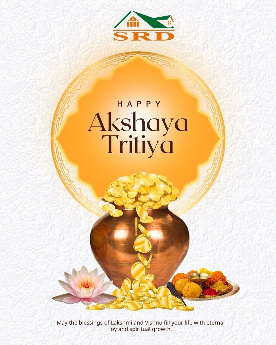 srdproperty's tweet image. ✨ This Akshaya Tritiya, may your life glow with prosperity, success, and endless happiness.

Wishing you and your family a joyful and prosperous Akshaya Tritiya from the SRD Family 🌟

#HappyAkshayaTritiya #AkshayaTritiya #GoldenFuture #SRD
