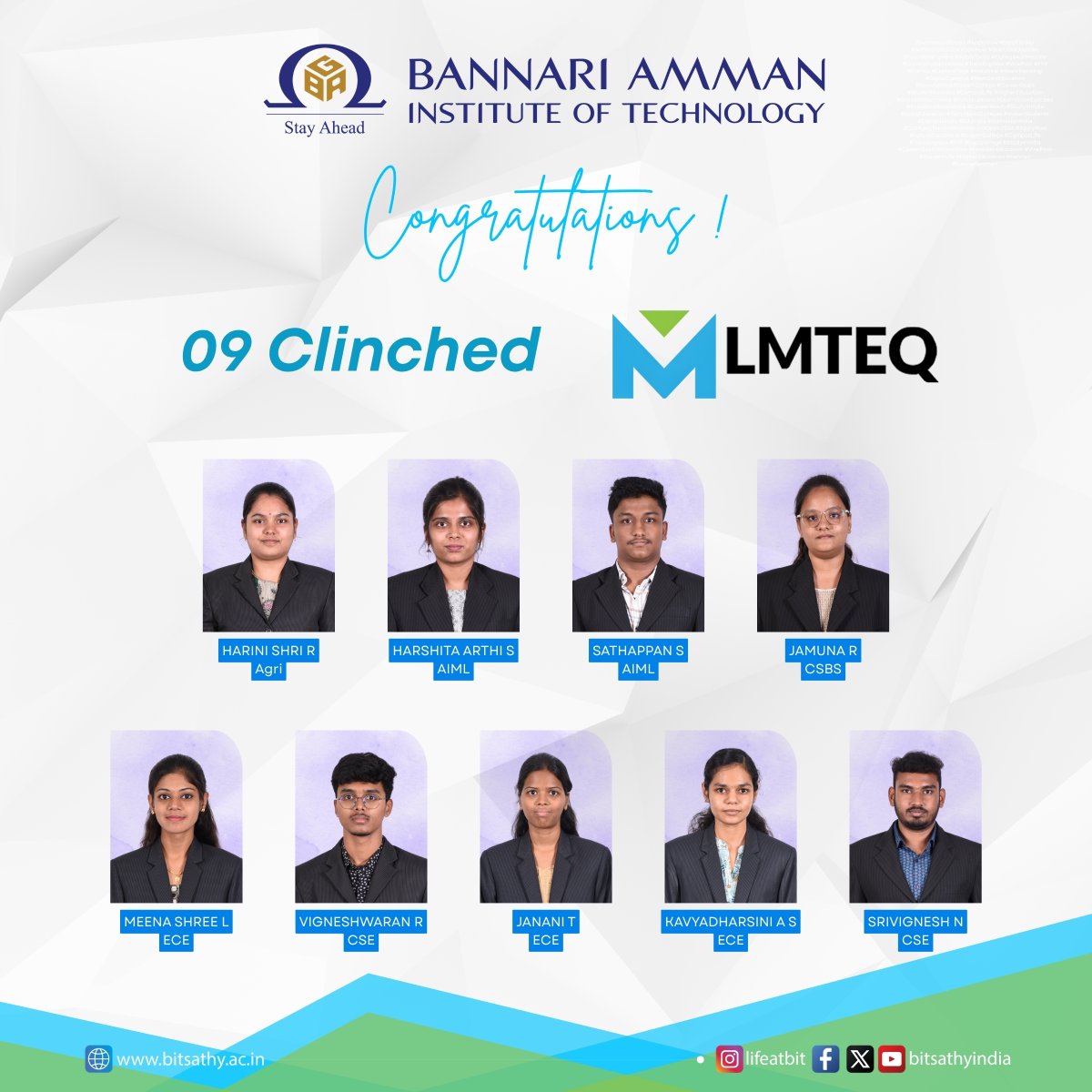 Excellence across all domains! 

09 of our brilliant students from diverse branches (CSE, AIML, ECE, CSBS &amp; Agri) have secured fantastic placements at LMTEQ! 💼

#bitsathy #LMTEQ #Placements #TechCareers #TNEA2026 #EngineeringSuccess #TamilNaduEducation #FutureReady