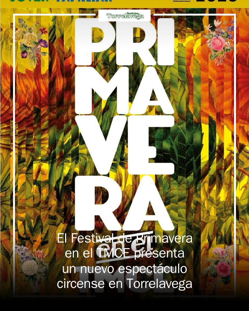 TorrelavegaEdon's tweet image. 🎪✨ ¡La magia del circo llega a Torrelavega! No te pierdas "Ambulant", un espectáculo impresionante de La Fam Producciones. Con música en vivo y acrobacias inolvidables, será una noche mágica este 18 de abril a las 20:00 horas. 🎟️ #Circus #PrimaveraTMCE mrf.lu/HLl5