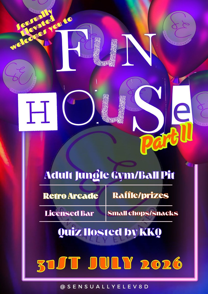 SensuallyElev8d's tweet photo. Loads of time, but don't leave tings too late now

The FUN House Part 2
31st July 2026
https://t.co/biobYkjqfu https://t.co/NZIVzDheUY