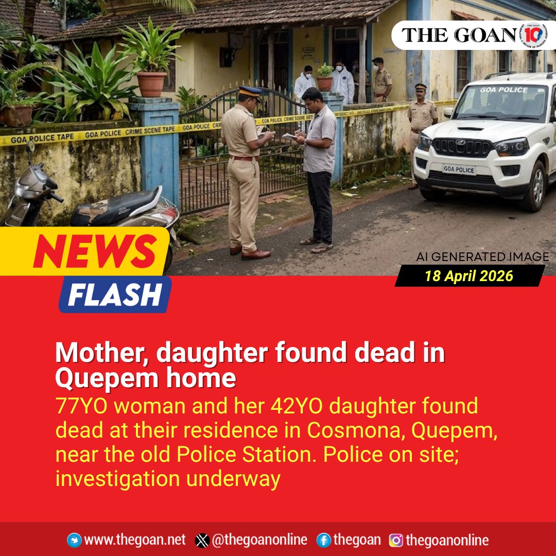 thegoanonline's tweet image. Mother, daughter found dead in #Quepem home

#Goa #BreakingNews @Goa_Police @spsouthgoa
