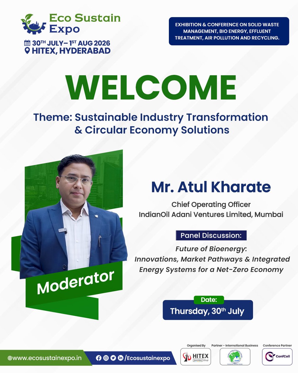 ecosustainexpo's tweet image. We are honoured to welcome Mr. Atul Kharate, Chief Operating Officer at IndianOil Adani Ventures Limited, Mumbai as a moderator at Eco Sustain Expo 2026.

🗓 Date: Thursday, 30th July
📍 HITEX, Hyderabad

#EcoSustainExpo #Environment #Sustainability #Conferenceevents #HITEX