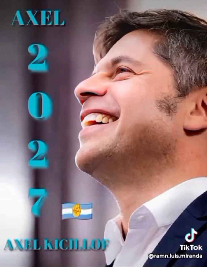 🇦🇷 AXEL 2O27 🇦🇷 
#BuenSabado
#BuenosDías 
#AxelPresidente 
#HabraConsecuencias