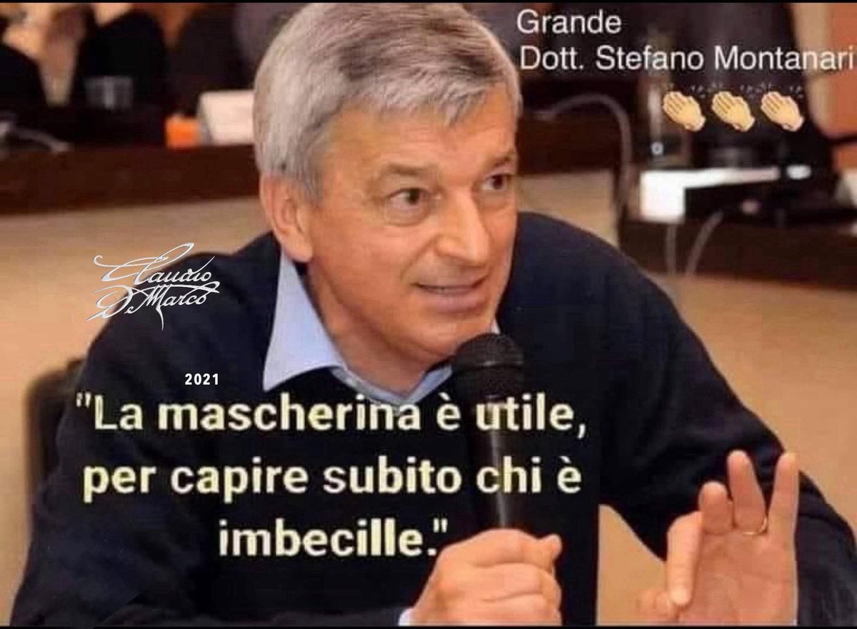"La mascherina è utile per capire subito chi è imbecille".