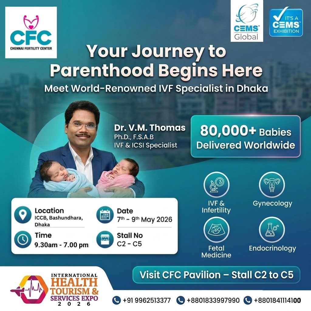 CFC_IVF's tweet photo. World-renowned IVF Scientist is coming to Dhaka! 
Join our exclusive Fertility Camp at International Convention City, Bashundhara, Dhaka, Bangladesh from 07th to 09th May 2026.
📞 Call now to book your appointment: +91 9962513377

#chennaifertilitycenter #drvmthomas #freecamp https://t.co/O8rm6NCBVX