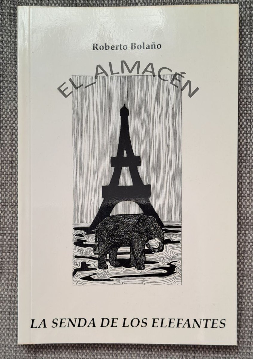 EL_ALMACEN_TC's tweet image. LA SENDA DE LOS ELEFANTES (ROBERTO BOLAÑO, 1993) PRIMERA EDICIÓN, MUY RARO. SIN USAR. todocoleccion.net/libros-segunda… a través de @todocoleccion #RobertoBolaño #PrimeraEdición #FirstEdition #Literatura