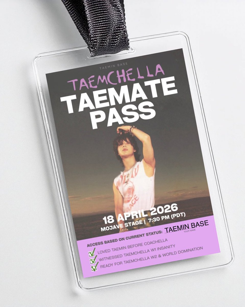 xoalsox_base's tweet photo. 💥 Get the exclusive TAEMATE PASS and enjoy WEEKEND 2 of TAEMCHELLA! ❤️‍🔥

What is your current mood? Have you witnessed TAEMIN’s power and you are ready for a global takeover?

Mark it (taemplate on the left) and post your lanyard with the hashtags & caption:

TAEMIN AT COACHELLA 
#TAEMCHELLA #TAEMIN_COACHELLA #Coachella2026 #Coachella #TAEMIN