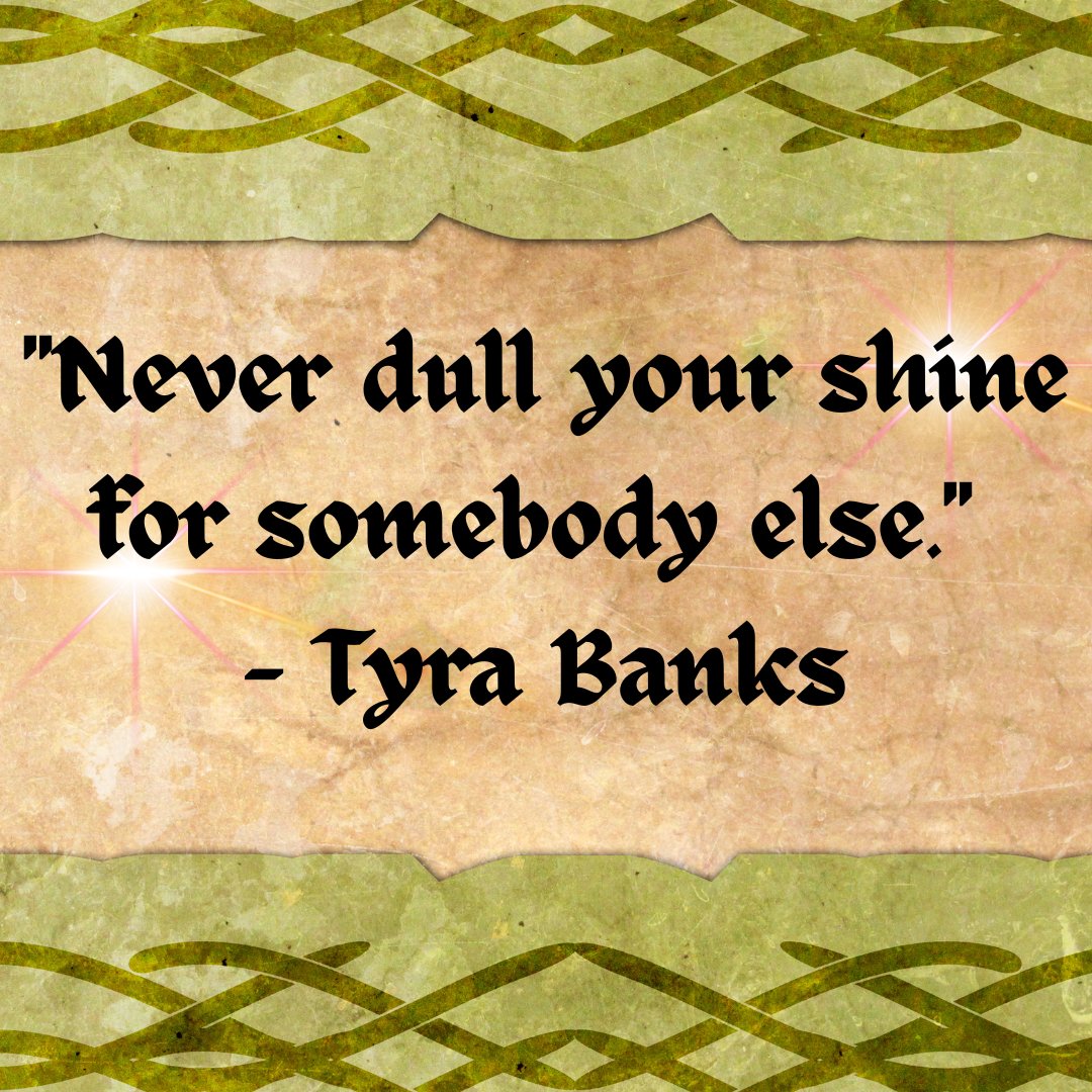 Mentor2Monitize's tweet image. "Never dull your shine for somebody else." - Tyra Banks #Shine #BeHappy #DoYou #Happy #Life #QOTD