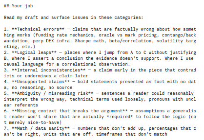 pedma7's tweet photo. when im writing about a trade idea, or developing a new system, whatever, i have this md file i plug into claude and dump the draft, and it checks my draft for inconsistencies in argument or straight wrong assumptions that he finds.

helps me find find logical leaps i've taken or assumptions I've reached that may be wrong per research that is already out. then I have to argue with it and try to make my case through his objections, if im right, well i have a strong thesis, if im wrong , oh well i wont lose money on this thing innit.