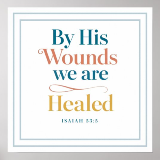 NickOlahJohn's tweet image. By His Wounds We Are Healed Isaiah 53:5 Poster. 
zazzle.com/elegant_by_his…
He carried the wounds so we could carry the healing. 🕊 "By His Wounds We Are Healed" — elegant pastel colored print on Zazzle. Posters, mugs, totes, tees, stickers, etc. #BibleVerses #Healing #Faith
