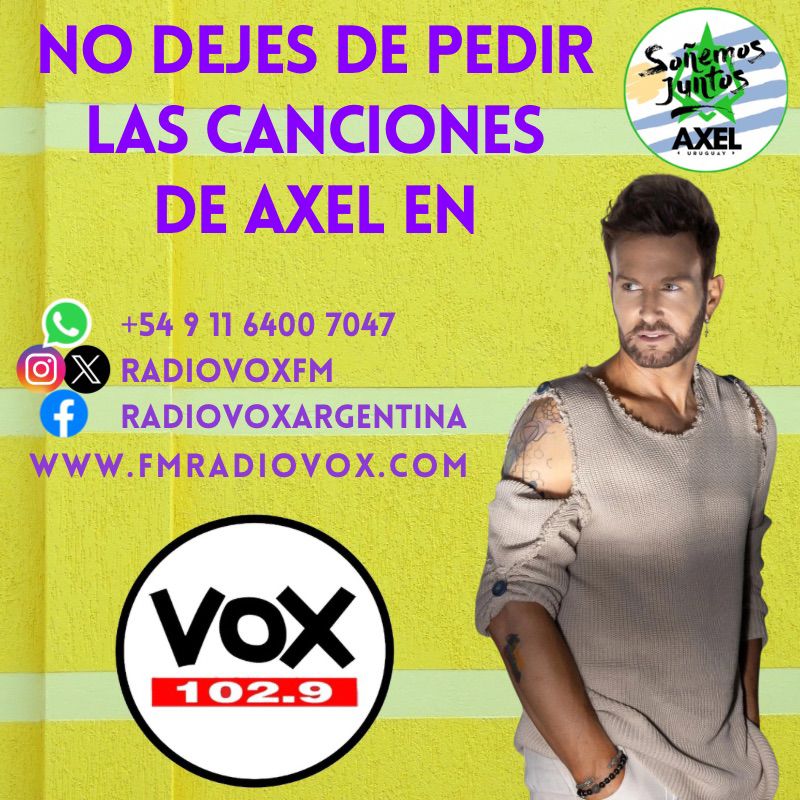 Si querés escuchar la música de Axel, podés pedirlos en Radio Vox

@axeloficial #axel #axeloficial
@radiovoxfm