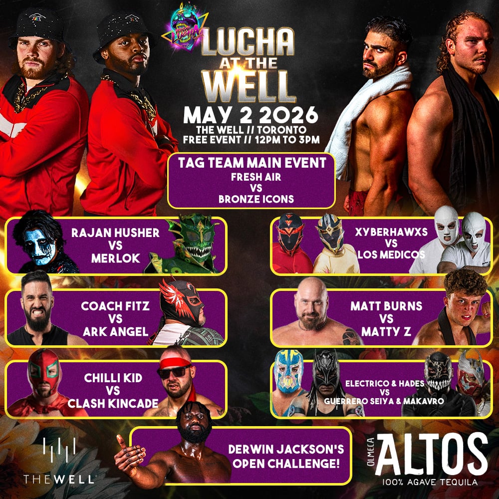 DemandLucha's tweet image. Lucha at the Well! 

May 2 2026
The Well // #Toronto 
12pm to 3pm

🚨 FREE entry! 🚨

What to expect...
💥 8 live Demand Lucha matches!
💥 Live music! 
💥 Drinks! 
💥 Tacos!