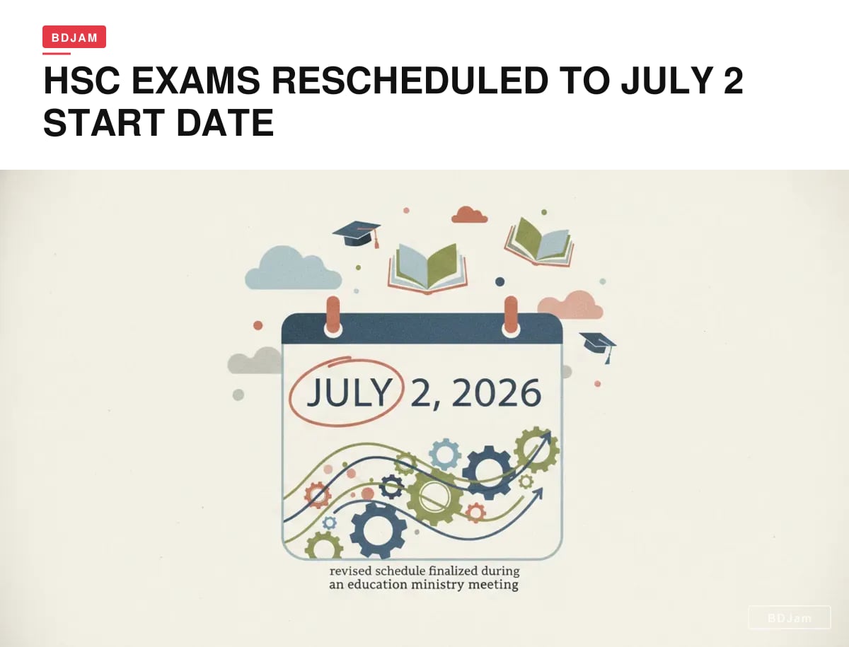 bdjamnews's tweet image. HSC Exams 2026 to start July 2, confirmed by Dhaka Education Board. #HSC #ExamSchedule

bdjam.com/news/education…