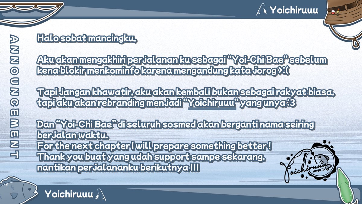 【ANNOUNCEMENT】

YoiChiBae akan kembali menjadi warga biasa ---- uh ya gitulah

REPOST IS APPRECIATED, nantikan perjalanan aku selanjutnya ya !!

#VTuber #VTuberID #rebrand #VTuberUprising