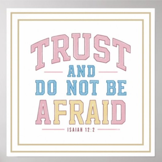 NickOlahJohn's tweet image. Trust And Do Not Be Afraid Isaiah 12 2 Biblical Poster. Trust is the answer to every fear. 💛 

zazzle.com/trust_and_do_n…

"Trust And Do Not Be Afraid" Isaiah 12:2, pastel collegiate print on Zazzle. Posters, mugs, totes, tees, stickers, etc.  #BibleVerse #DontBeAfraid #TrustInGod
