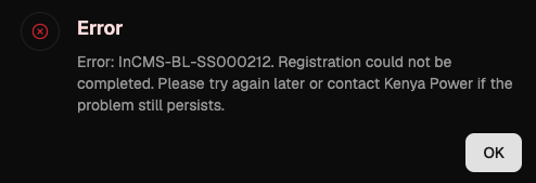 Jos3Mu's tweet photo. @KenyaPower_Care trying to apply for a new connection through the self service option but i keep getting this error. Could you help https://t.co/K8Ju36LDum
