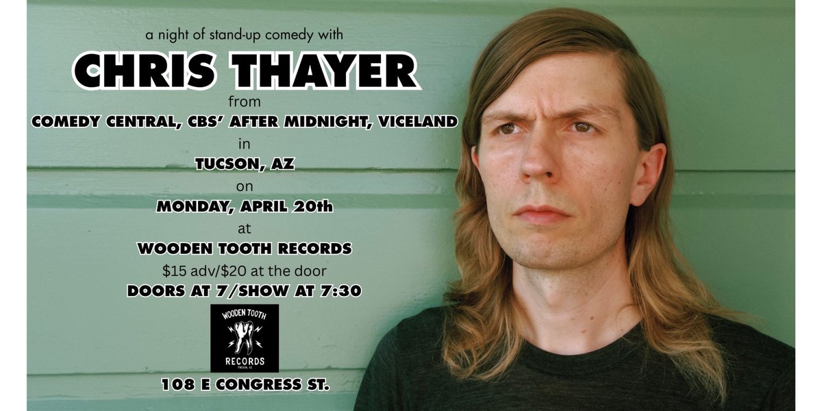 ChrisThayerSays's tweet photo. TUCSON: I’ll be at @WoodenToothRecs MONDAY (4/20)! Tix: https://t.co/JJ7ghhHI3q https://t.co/ieUCEfLbv7