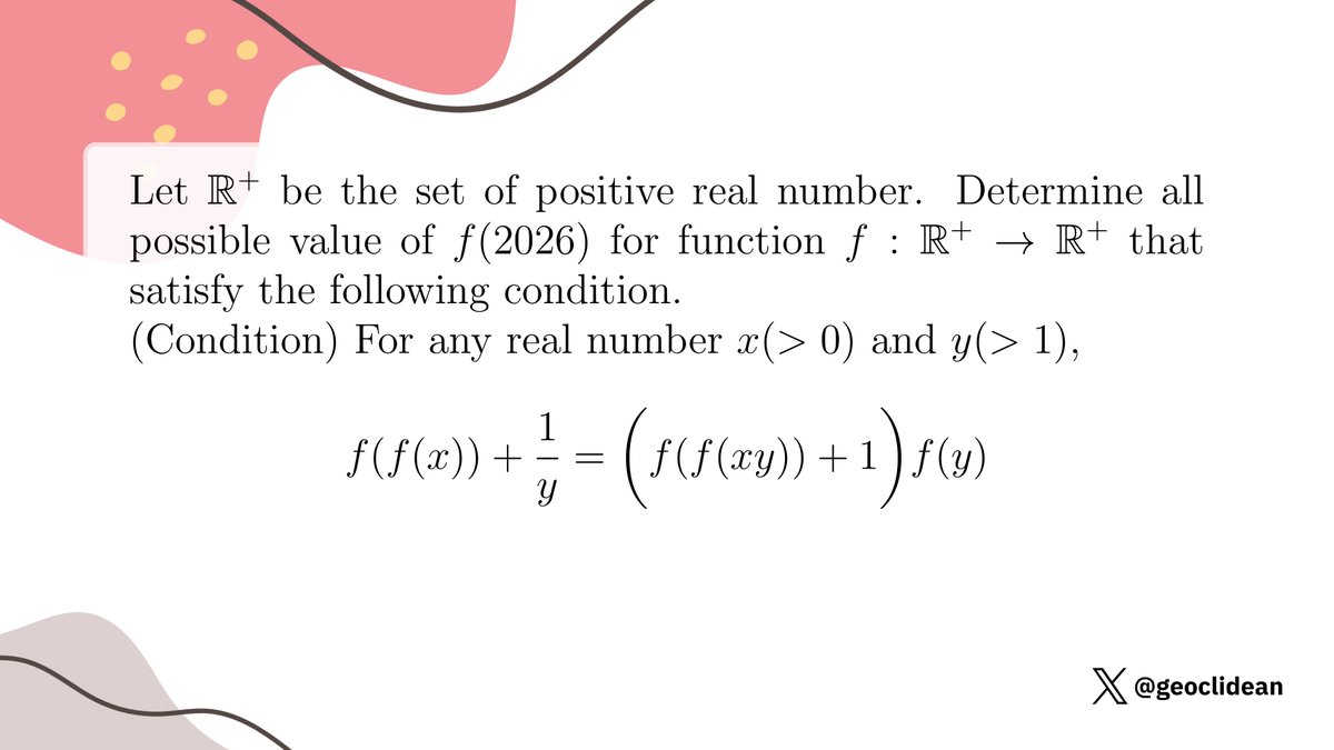 geoclidean's tweet image. Determine all possible value of f(2026)
#Function #FunctionalEquation