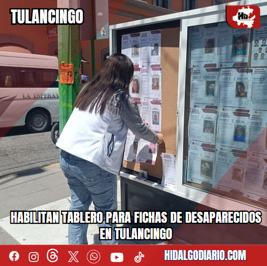 Habilitan tablero para fichas de desaparecidos en Tulancingo hidalgodiario.com/habilitan-tabl…