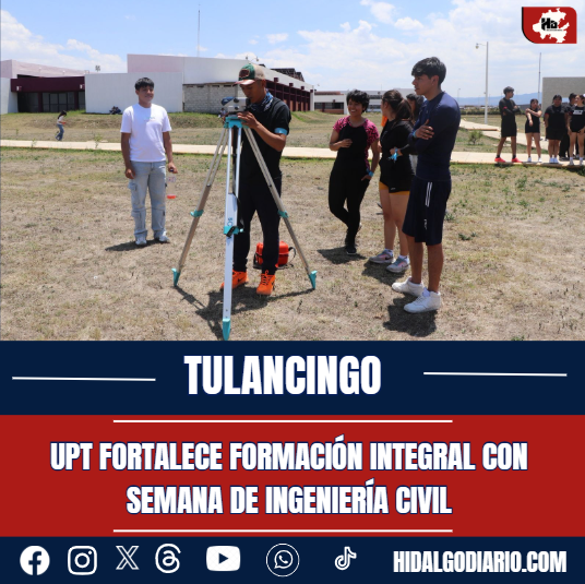 UPT fortalece formación integral con Semana de Ingeniería Civil hidalgodiario.com/upt-fortalece-…