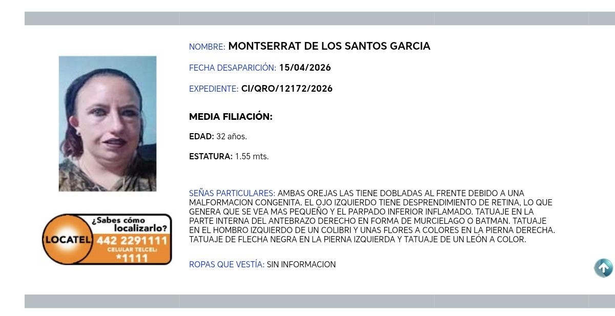 🔎 #AlertaDesaparición | Buscan a Montserrat de los Santos García
Se solicita el apoyo de la ciudadanía para localizar a Montserrat de los Santos García, de 32 años, desaparecida el pasado 15 de abril de 2026.  #QUERETARO
⚠️ Familiares y personas cercanas aclaran que NO ha sido