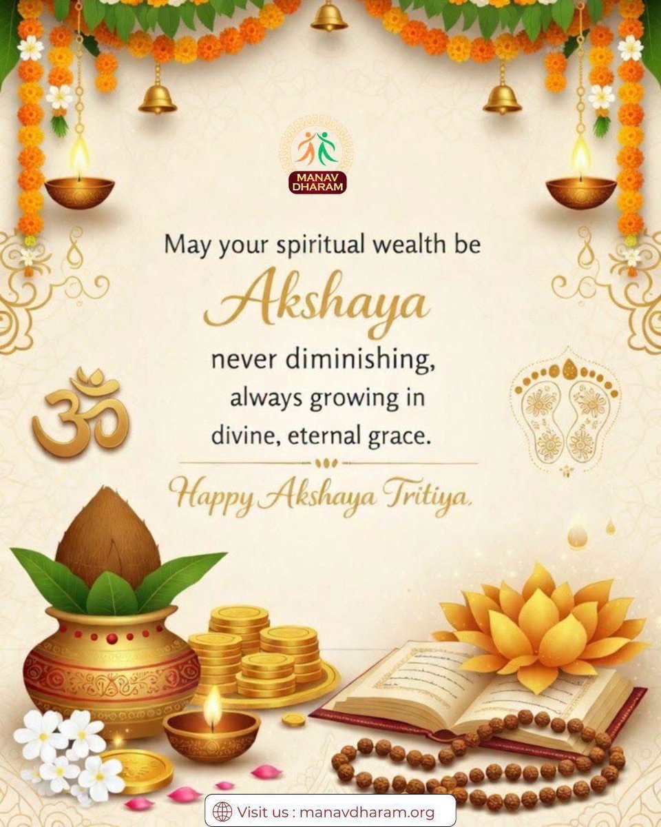 May your spiritual wealth be Akshaya-never diminishing, always growing in divine, eternal grace.
Happy Akshaya Tritiya !

#ManavUtthanSewaSamiti 
#ManavDharam
#akshyatritiya 
#happyakshyatritya 
#festivalofprosperity