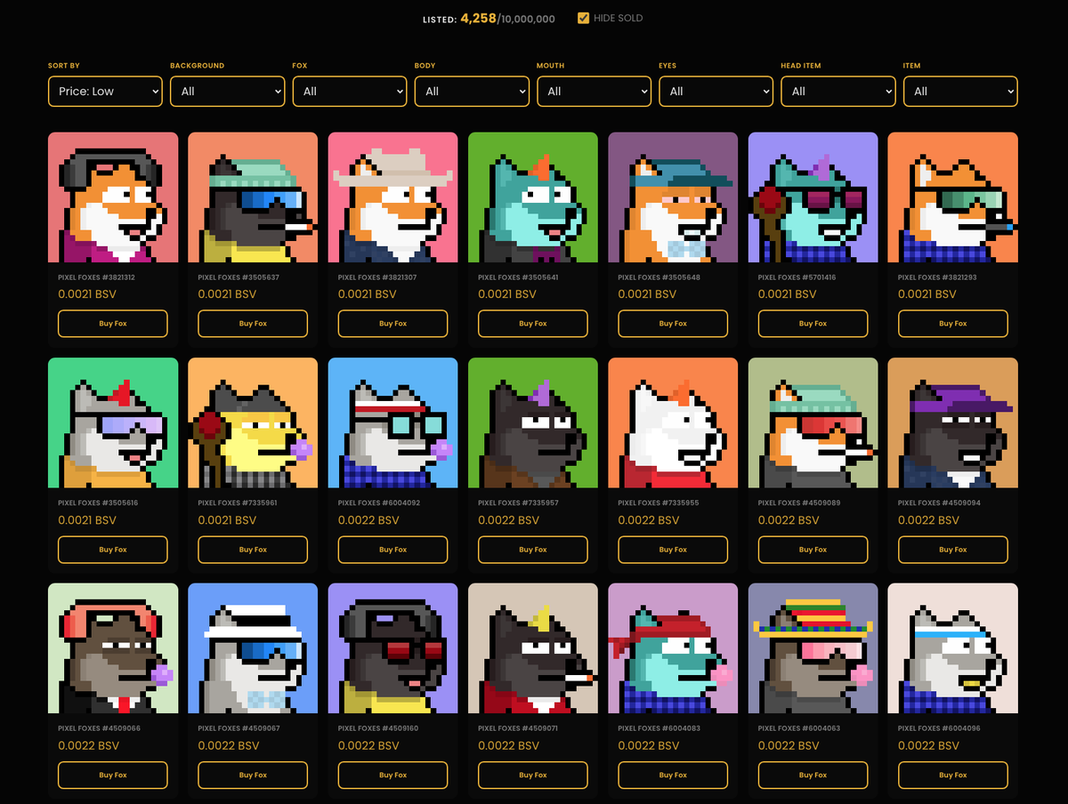 Market Stats
foxespixel.com

BSV Price: $15.86
Floor Price: .0021 BSV
Market Cap: 21000 BSV
Total Volume: 13.136987 BSV
Total Sales: 766 Pixel Foxes
Listed: 4,258 Pixel Foxes