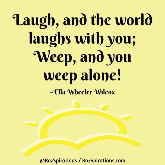RozSpirations's tweet image. Laugh, and the world laughs with you; Weep, and you weep alone! ~Ella Wheeler

When you are in trouble, that's when you find out who your true friends are!

#RozSpirations #Kindness #Encouragement #Positivity #Inspiration #SelfCare #Quotes