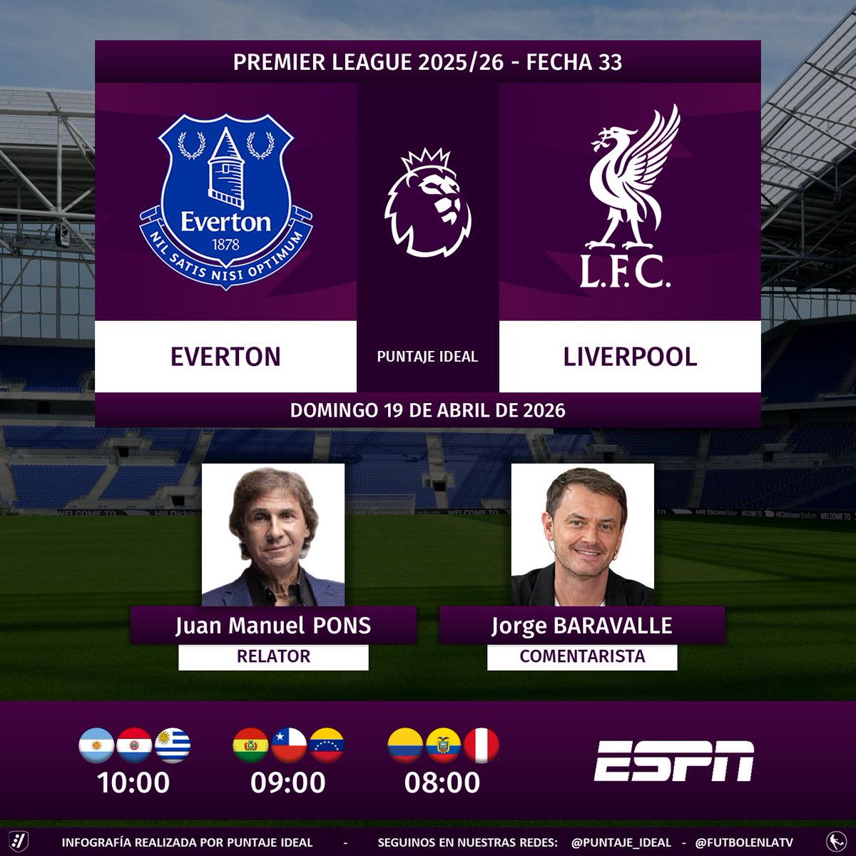 Puntaje_Ideal's tweet image. ⚽ #PremierLeague 🏴󠁧󠁢󠁥󠁮󠁧󠁿 | #Everton vs. #Liverpool 
🎙 Relator: Bambino Pons
🎙 Comentarista: @jorgebaravalle
📺 #ESPN Sudamérica
💻📱 @disneyplusla
🤳 #PREMIERxESPN - #DisneyPlus - #EVELIV  
Dale RT 🔃
