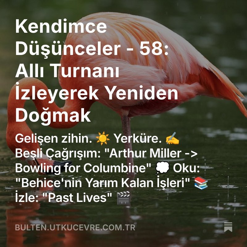 utkucevre's tweet photo. Kendimce Düşünceler - 58: Allı Turnanı İzleyerek Yeniden Doğmak

Gelişen zihin. ☀️ Yerküre. ✍️ Beşli Çağrışım: "Arthur Miller -> Bowling for Columbine" 💭 Oku: "Behice'nin Yarım Kalan İşleri" 📚 İzle: "Past Lives" 🎬

https://t.co/pwQbnEdEHh https://t.co/VJVPlPPHFG