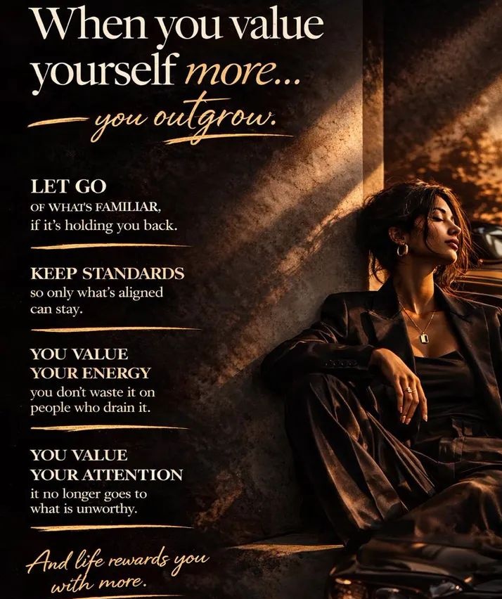 Value yourself enough to let go of what no longer serves you.