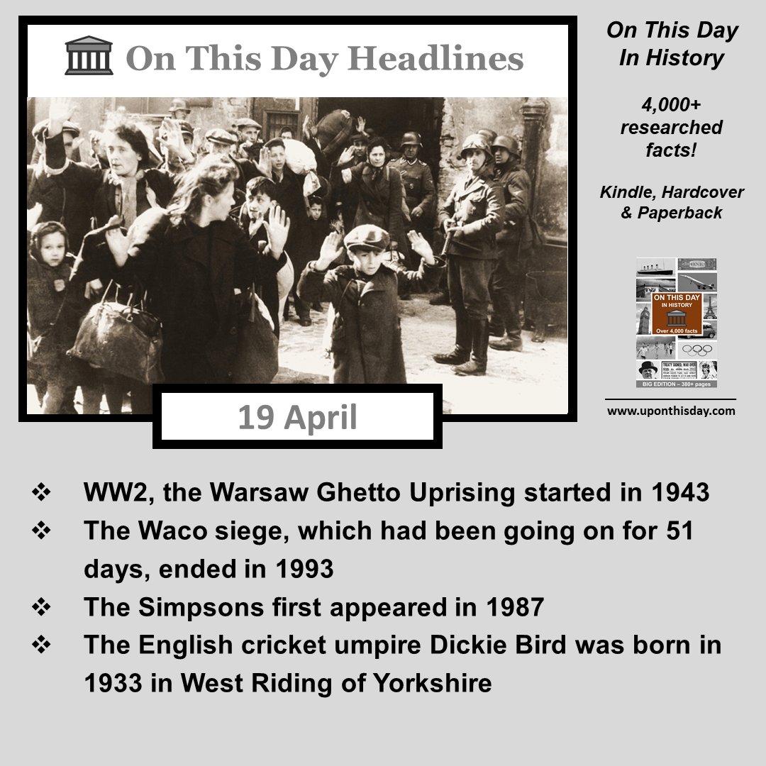 uponthisday's tweet image. #OnThisDay Headlines #OTD

- The #WarsawGhettoUprising, #WW2, started in 1943
- The #Waco siege ended in 1993
- The #Simpsons 1st appeared in 1987
- The English cricket umprie #DickieBird was born in 1933

More here uponthisday.com/on-this-day-in…