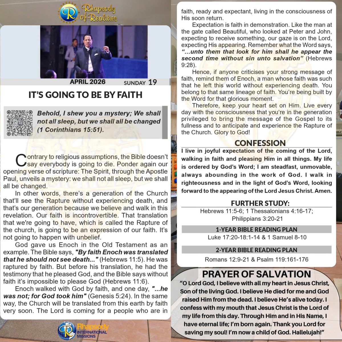 IT’S GOING TO BE BY FAITH

Behold, I shew you a mystery; We shall not all sleep, but we shall all be changed (1 Corinthians 15: 51).

Contrary to religious assumptions, the Bible doesn’t say everybody is going to die. Ponder again our opening verse of scripture: The Spirit,