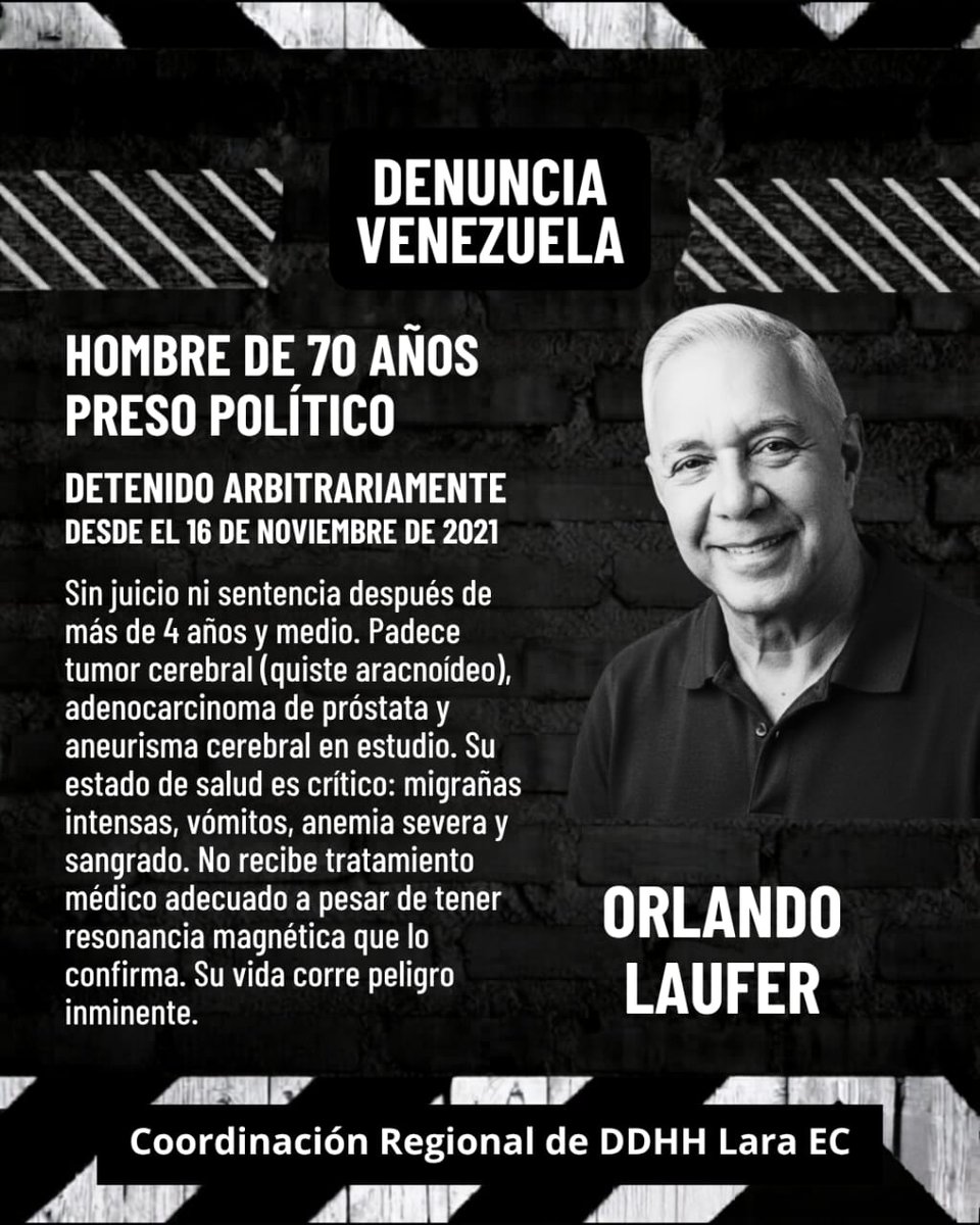 Orlando Laufer es un paciente oncológico está muy mal , lo tienen en el fuerte Guaicaipuro, pedimos su liberación