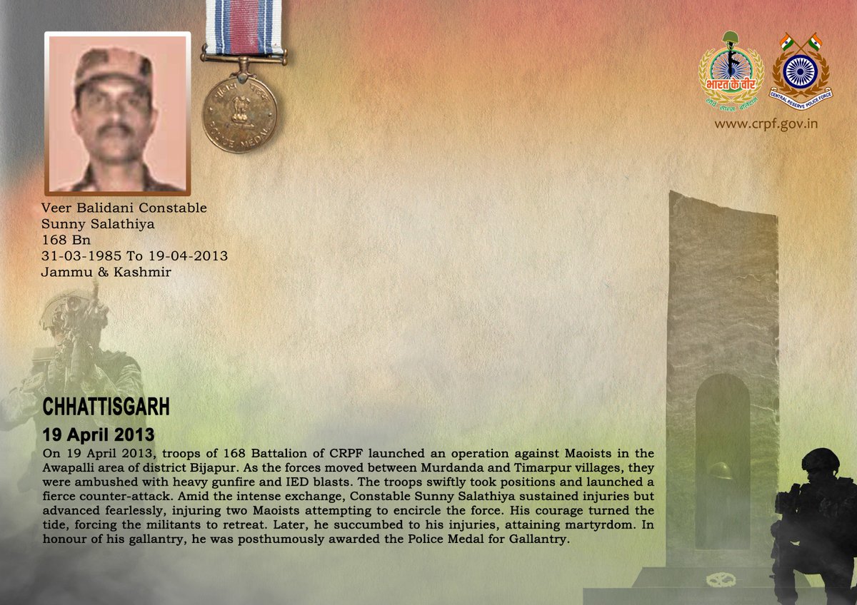 DG and all Ranks of #CRPF pay solemn tribute to Ct/GD Sunny Salathiya of 168 Bn, who made the supreme sacrifice while countering an ambush by maoists on his team in Bijapur district, Chhattisgarh on 19 April 2013. #CRPF salutes the braveheart and pledges never to let his