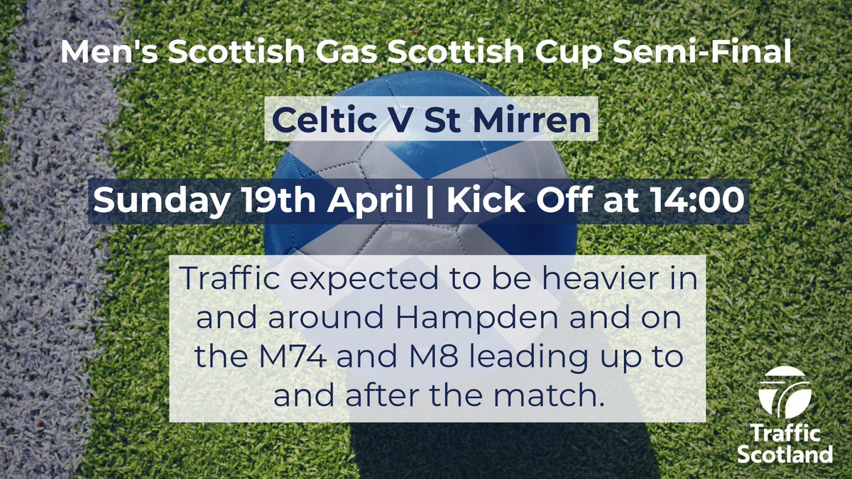 trafficscotland's tweet image. ⚽ Men's Scottish Gas Scottish Cup Semi-Final | Celtic V St Mirren

📍 Hampden Park
📆 TODAY - Kick Off at 14:00

ℹ️ Traffic is likely to be heavier than normal on the #M8, #M74, #M77 and #M80

🚂 🚌 Please consider using public transport

#PlanAhead @SWTrunkRoads