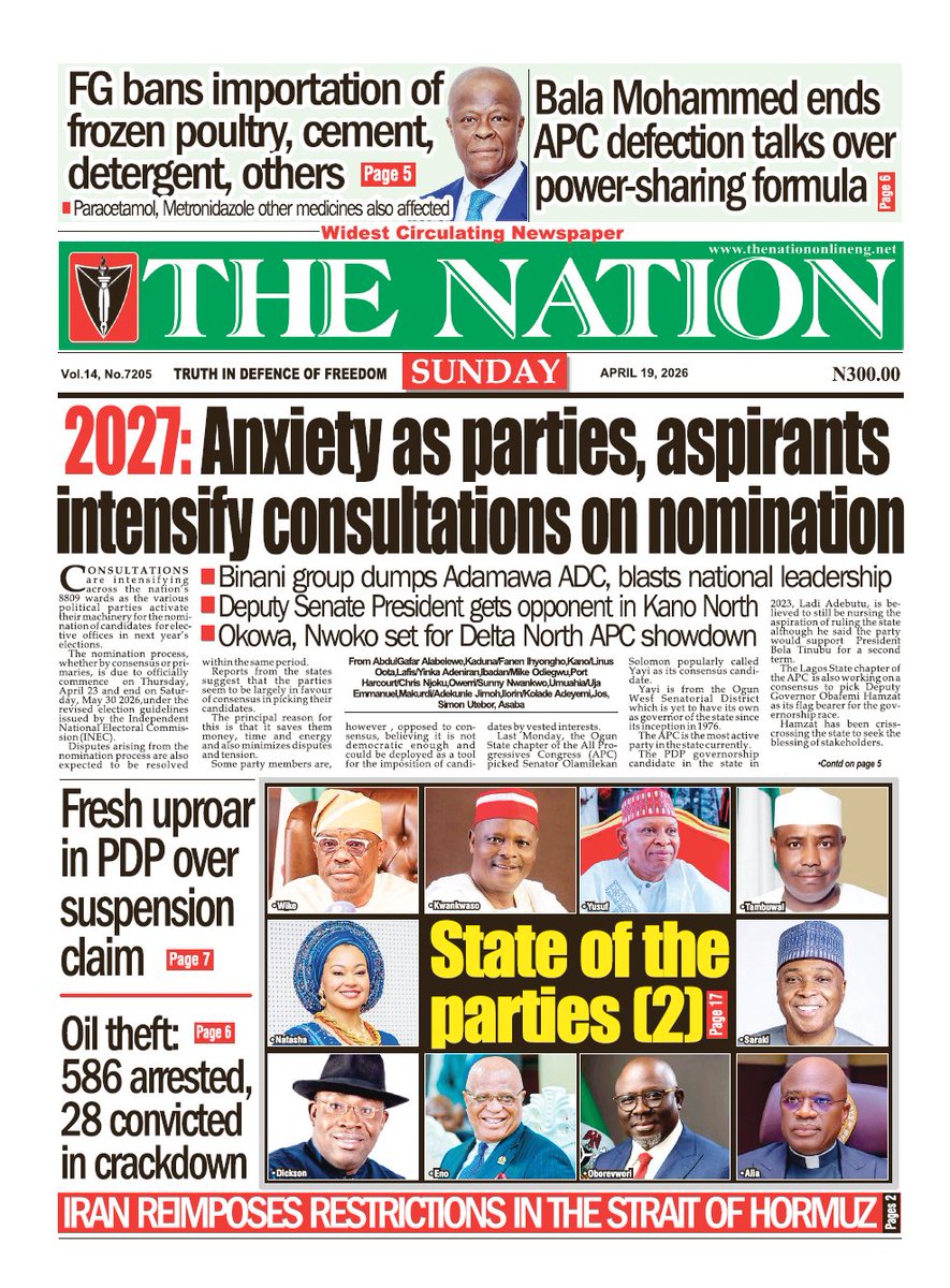 TheNationNews's tweet photo. #SundayHeadlines
19th of April 2026

1. 2027: Anxiety as parties, aspirants intensify consultations on nomination​ - https://t.co/FG1G2rCCVU

2. Fresh uproar in PDP over suspension claim​ - https://t.co/PQRYbU6sSm

3. Bauchi governor ends APC defection talks over failure to meet 60/40 power-sharing formula​ - https://t.co/zRCqihVjqa

4. FG bans importation of frozen poultry, cement, detergents, others​ - https://t.co/Y6x0vwnv2r

5. Defiant ADC leaders wax poetic at convention​ - https://t.co/VMD3PggFUu