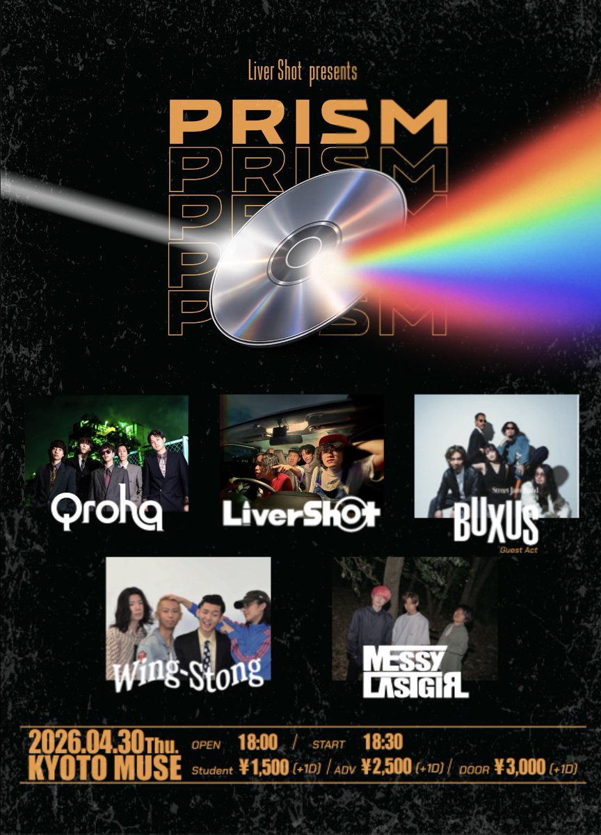 L1ver5hot's tweet photo. 1st mini Album Release Event

Liver Shot pre.
『PRISM』💿

4月30日（木）
at,KYOTO MUSE
OPEN 18:00 / START 18:30

ADV ·2500 +1D
DOOR ·3000 +1D
STUDENT ·1500+1D

w/
Messy last girl
Qrohq
Wing-Stong
BUXUS (Guest Act)

チケット取り置きはDMまで🎟️☝️ https://t.co/TgIH8gM5wh