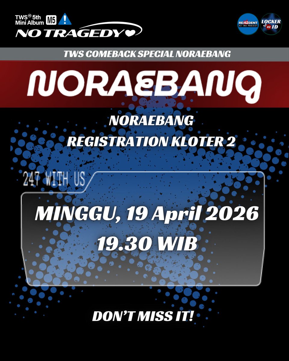[NO TRAGEDY COMEBACK SPECIAL NORAEBANG by @locker42_ID x <a href="/resaident/">Re42dent</a>]

Noraebang registration kloter 2 akan dibuka malam ini. 

Untuk 42 yang sudah regist di kloter 1 &amp; belum bisa join GDM, mohon ditunggu ya kami cek secara bertahap. Terima kasih atas pengertiannya🤍