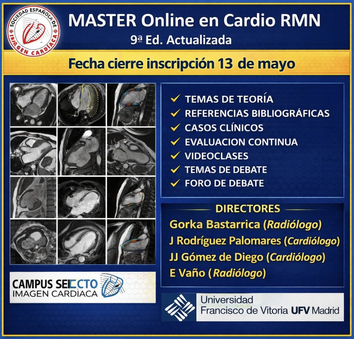 ¡¡¡La excelencia en imagen cardíaca no se improvisa!!!:
  Máster Online de Cardiorresonancia Magnética de la SEIC.(Abierta inscripción 9.ª edición renovadaHasta el 13 de mayo.) 
El Master que ha cambiado el concepto de formación en CRMN
Hecho por y para  Radiologos y Cardiologos