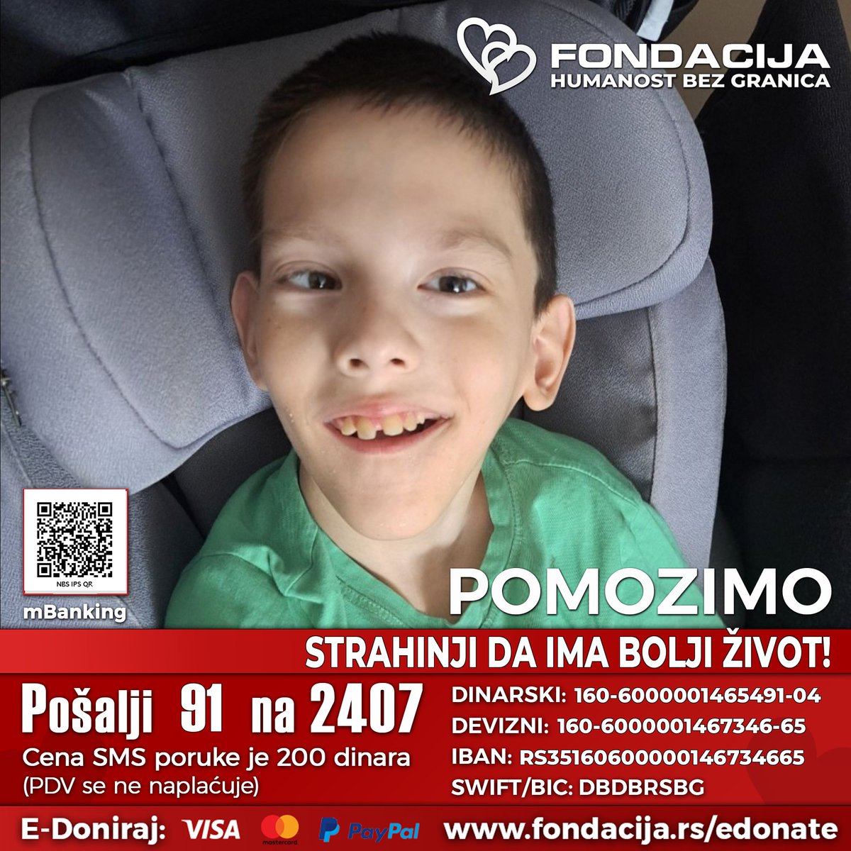 Strahinja ima cerebralnu paralizu i kvadriplegiju. U 20. danu života puklo mu je debelo crevo a imao je i tri sepse.

Pomozimo!

🇷🇸 Pošalji SMS: 91 na 2407
fondacija.rs/sms/91
(link za mobilne)

Skeniraj QR kod!

E-Doniraj - VISA, MasterCard, PayPal:
fondacija.rs/korisnik/301/p…