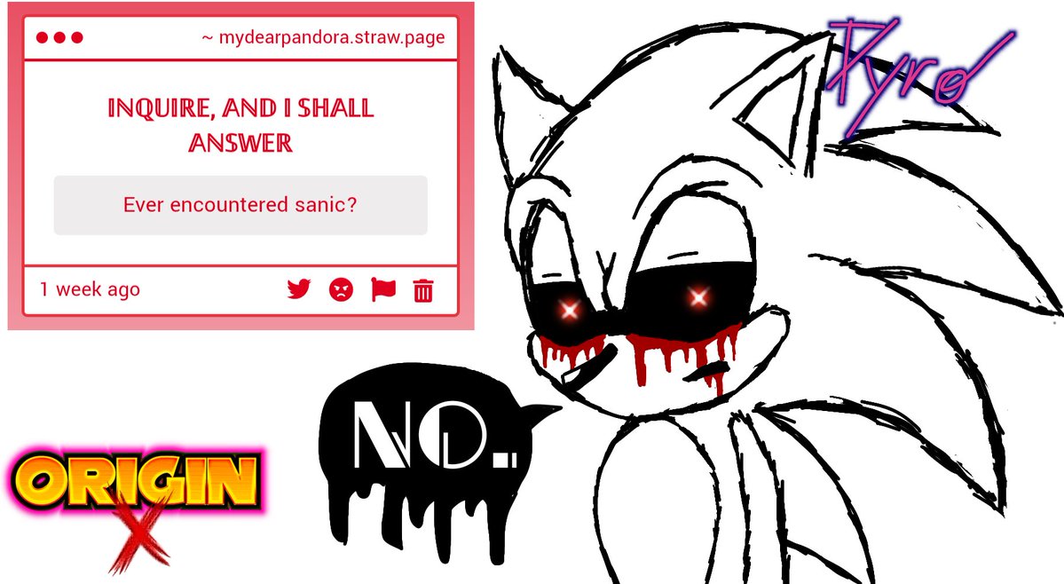 Pyro4275's tweet image. #MyDearPandora #SonicEXE #Xenophanes
This question was so random I just had to draw the response 🙏