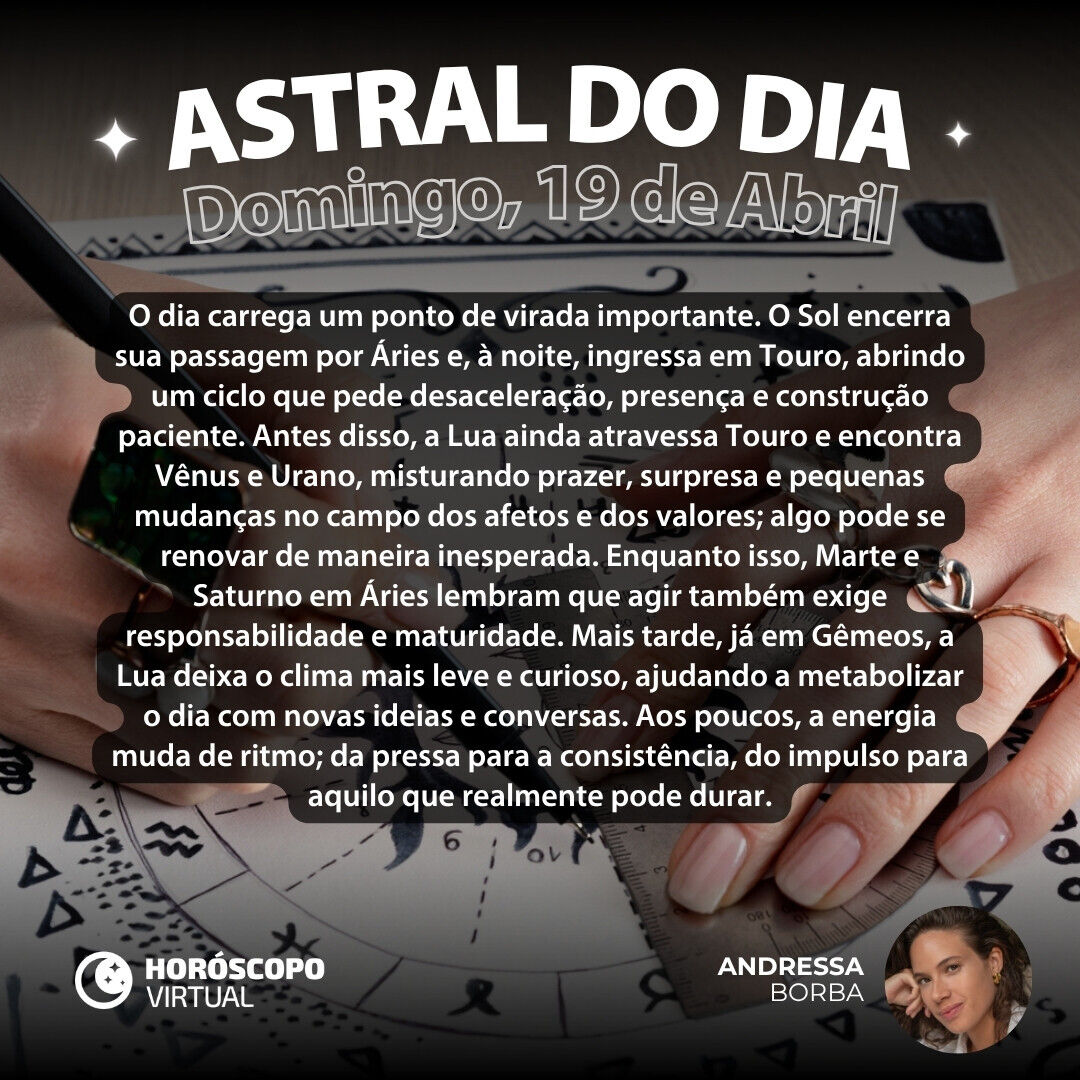 Que tal entender como será a energia do dia? Atente-se ao nosso conselho para hoje e leia seu horóscopo de Domingo, 19 de Abril de 2026: horoscopovirtual.com.br/artigos/horosc…