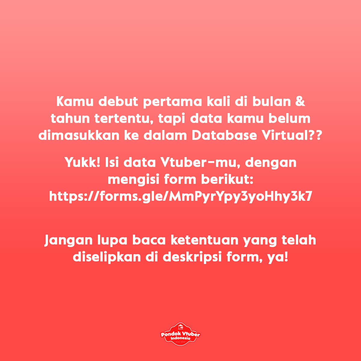 pondokvtuberid's tweet image. Bagi kamu yang sudah debut menjadi VTuberID namun belum dimasukkan ke database debut VTuberID milik mimin, bisa melakukan peninjauan dengan mengisi form berikut:
forms.gle/7sFuZJYNV5XrFG…

Cek data debut 2026: bit.ly/vtuberid2026

#vtuber #vtuberid #vtuberdebut #vtuberuprising