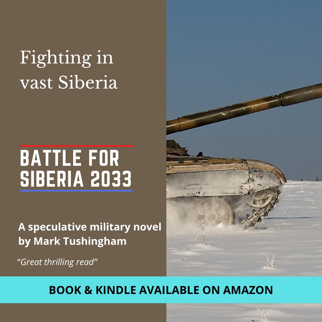 Mark_Tushingham's tweet image. JUST RELEASED! Battle for Siberia 2033. Speculative military fiction. Paperback &amp;amp; Kindle available on Amazon.

#siberia #russia #china #militaryfiction #alternativehistory #kindle #ukrainewar #amazonbooks #strategy #militaryleadership #newbook #artillery #militaryhistory