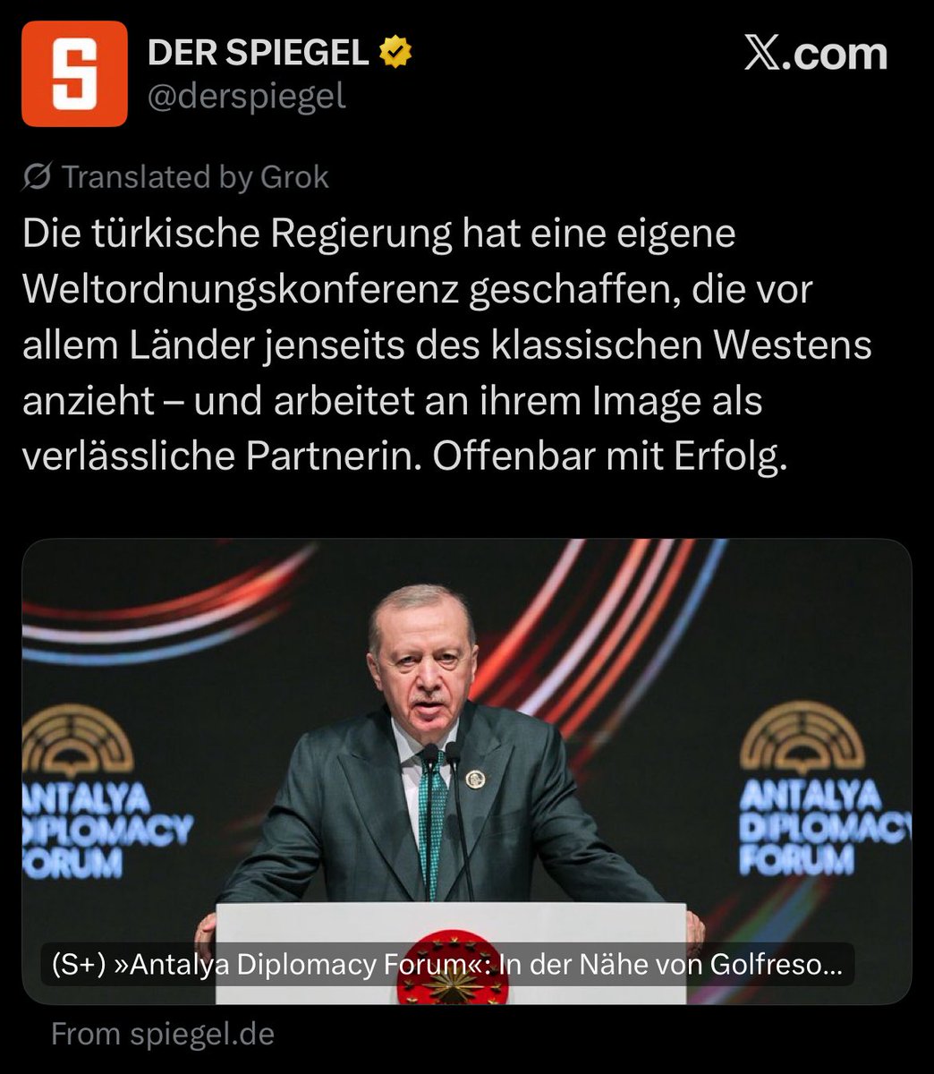 🇩🇪🇹🇷Alman Der Spiegel’den Antalya Diplomasi Forumu’na övgü:

“Türk hükümeti, klasik Batı'nın ötesindeki ülkeleri kendine çeken kendi Dünya Düzeni Konferansı'nı kurdu ve güvenilir bir ortak olarak imajını geliştirmeye çalışıyor. Görünüşe göre başarılı da oluyor.”